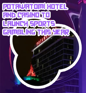 Potawatomi hotel & casino news